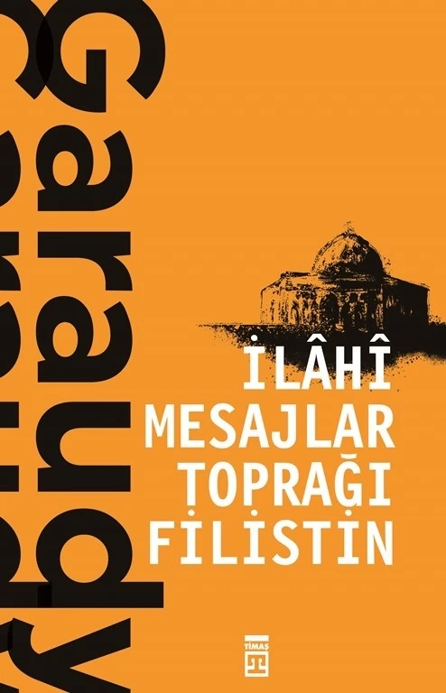 İlahi Mesajlar Toprağı Filistin - Roger Garaudy