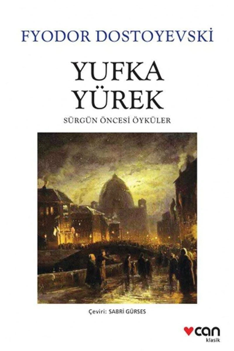 Yufka Yürek - Fyodor Dostoyevski