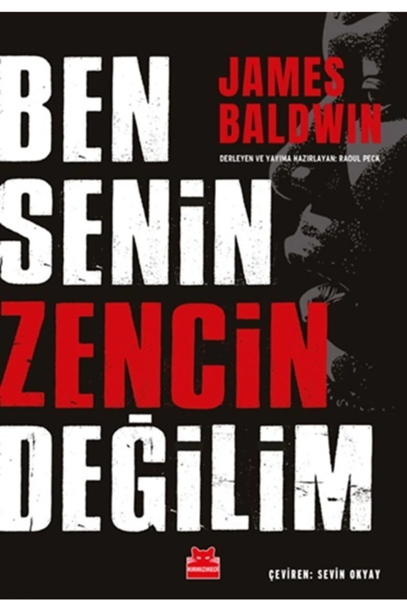 Ben Senin Zencin Değilim - James Baldwın