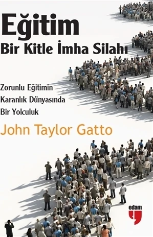 EDAM Yayınları Eğitim: Bir Kitle İmha Silahı