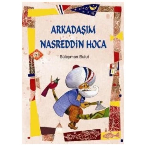Arkadaşım Nasreddin Hoca-Süleyman Bulut