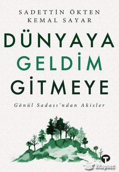 Dünyaya Geldim Gitmeye
