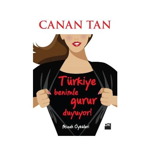 Türkiye Benimle Gurur Duyuyor - Canan Tan