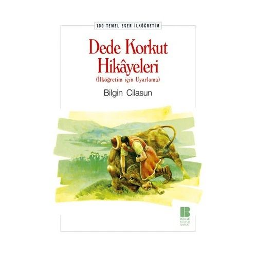 Dede Korkut Hikayeleri -İlköğretim-Bilgin Cilasun