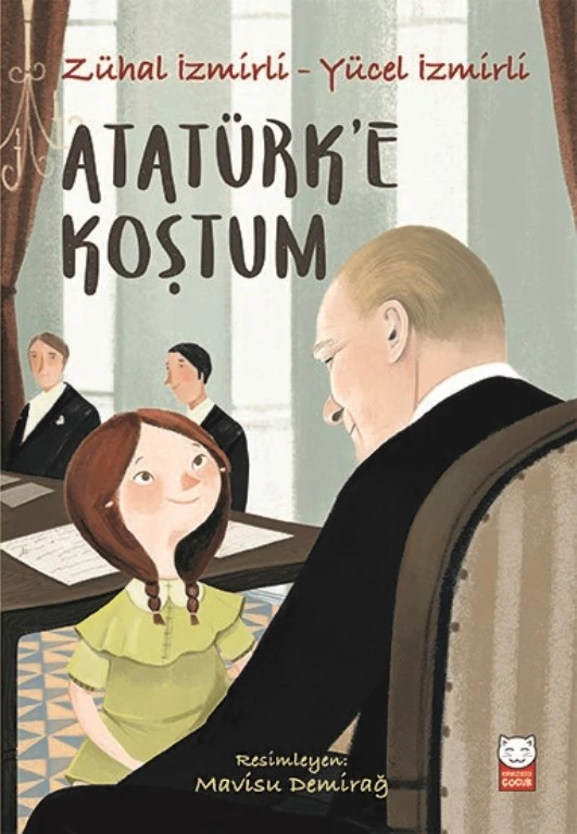 Atatürk’e Koştum - Zühal İzmirli:Yücel İzmirli