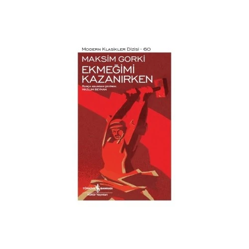 Ekmeğimi Kazanırken - Maksim Gorki