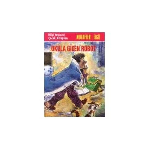 Okula Giden Robot - Muzaffer İzgü