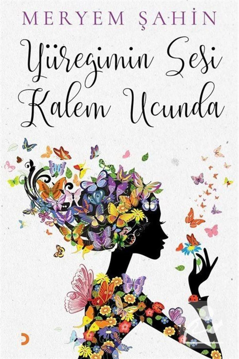 Yüreğimin Sesi Kalem Ucunda - Meryem Şahin