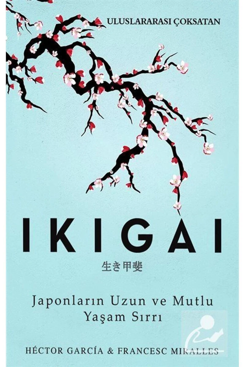 Ikigai: Japonların Uzun ve Mutlu Yaşam Sırrı