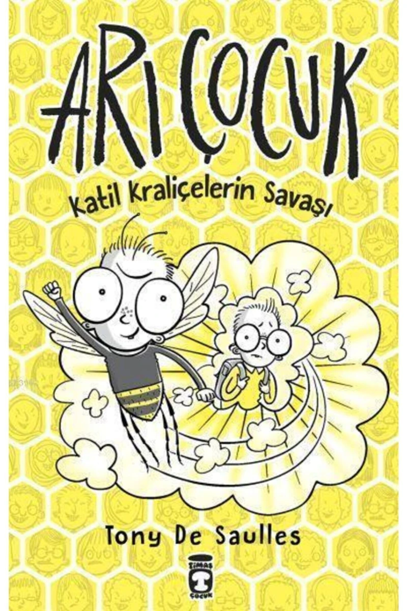 Arı Çocuk-Katil Kraliçelerin Savaşı - Tony de Saulles