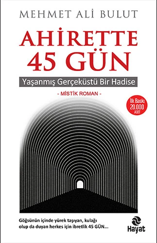 Ahirette 45 Gün - Mehmet Ali Bulut