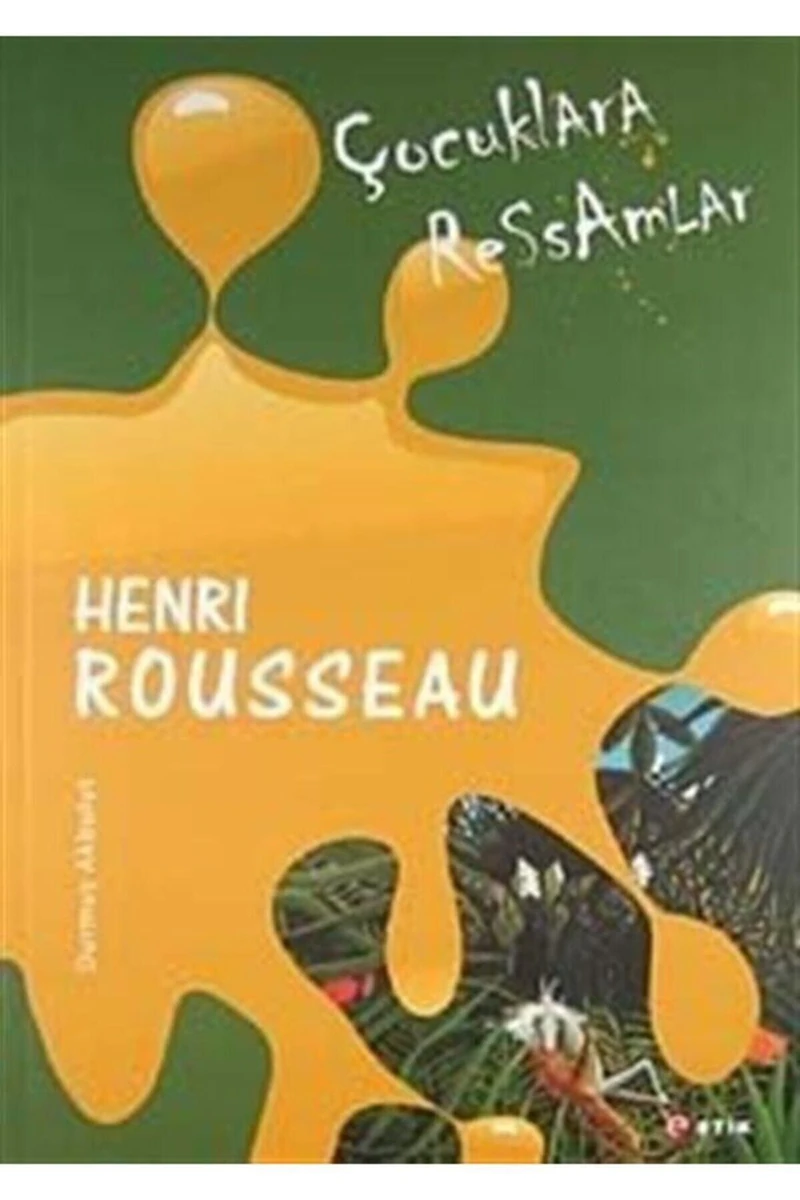 Çocuklara Ressamlar:Henri Rousseau