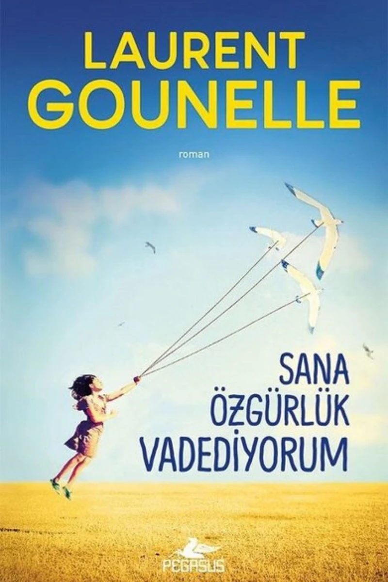Sana Özgürlük Vadediyorum - Laurent Gounelle