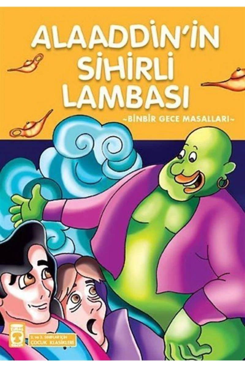 Alaaddin'in Sihirli Lambası-binbir Gece Masalları / 2. Ve 3. Sınıflar Için Çocuk Klasikleri