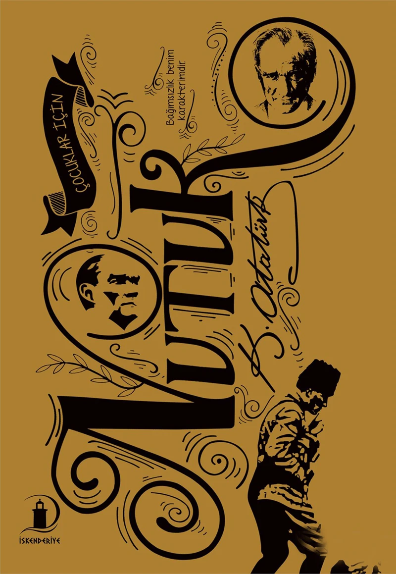 Çocuklar İçin Nutuk: Mustafa Kemal Atatürk’Ün Anlatımıyla - Hakan Atalay