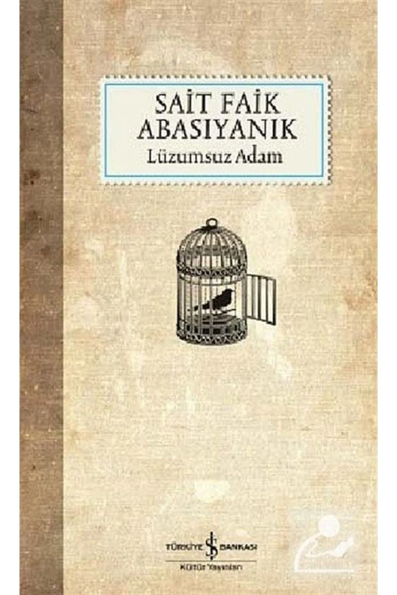 Lüzumsuz Adam - Sait Faik Abasıyanık