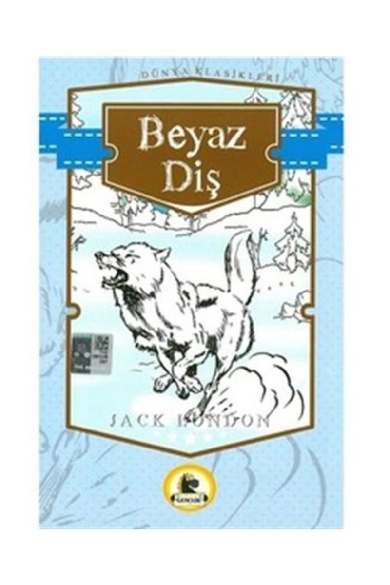 Beyaz Diş (Büyümeden Önce Okunacak Kitaplar)