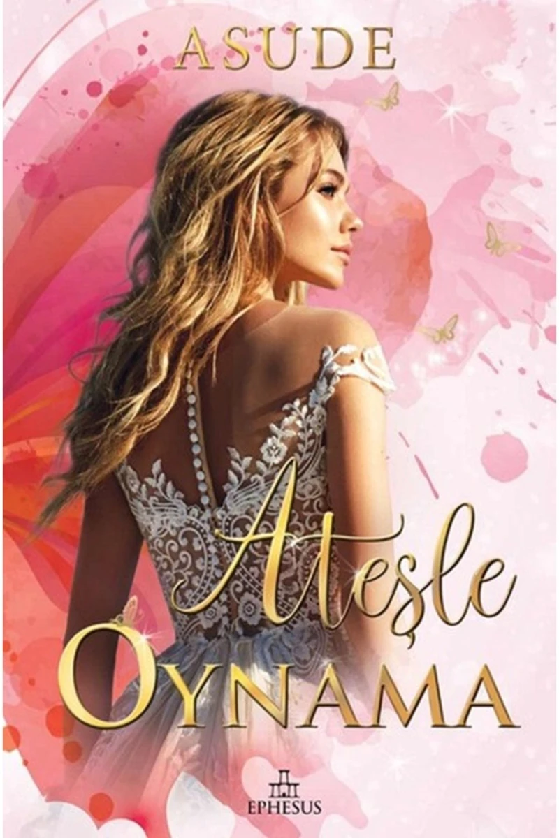 Ateşle Oynama (Ciltli) - Asude