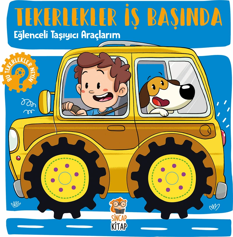 Tekerlekler İş Başında: Eğlenceli Taşıyıcı Araçlarım - Hilal Sivri