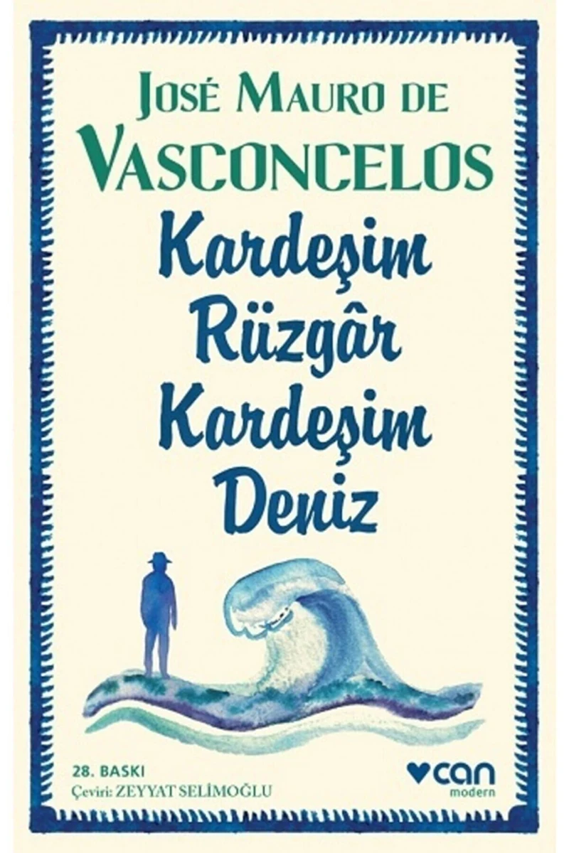 Kardeşim Rüzgar Kardeşim Deniz - Jose Mauro de Vasconcelos