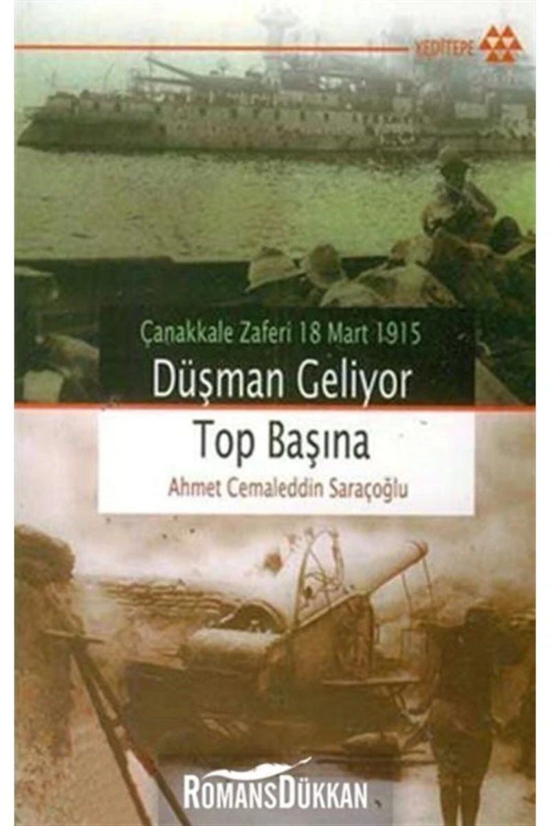 Düşman Geliyor Top Başına - Ahmet Cemaleddin Saraçoğlu
