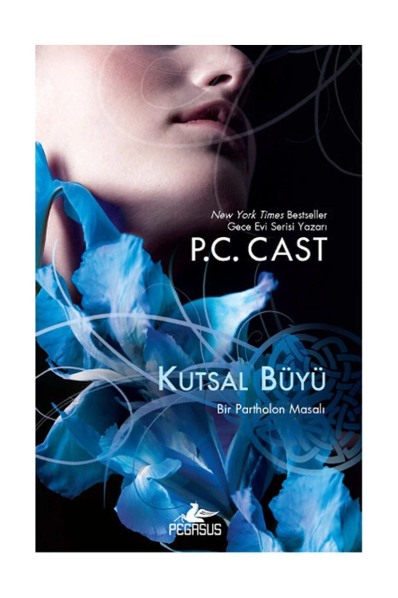 Kutsal Büyü-P. C. Cast