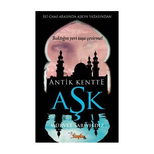 Antik Kentte Aşk-Mürvet Sarıyıldız