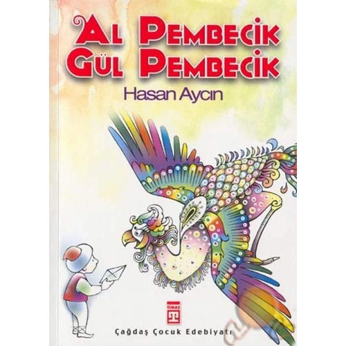 Al Pembecik Gül Pembecik-Hasan Aycın