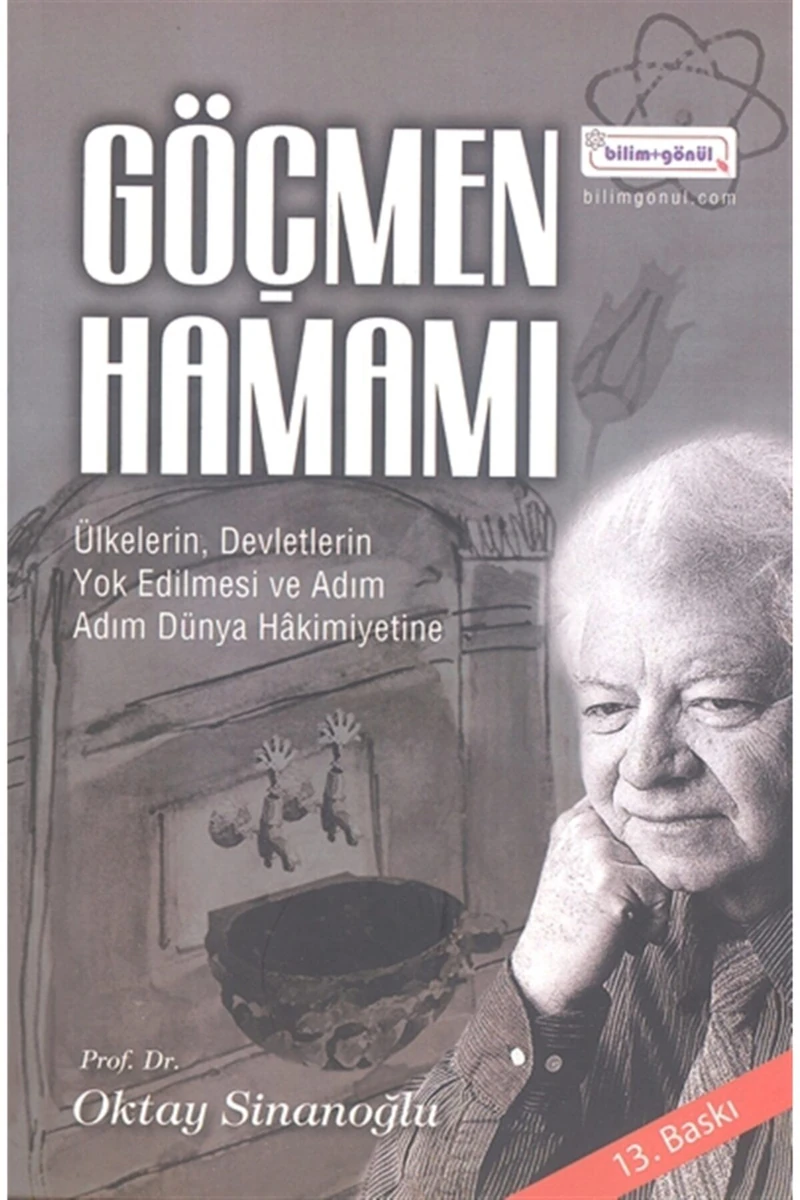 Göçmen Hamamı - (Ülkelerin, Devletlerin Yok Edilmesi ve Adım Adım Dünya Hakimiyetine) - Oktay Sinanoğlu