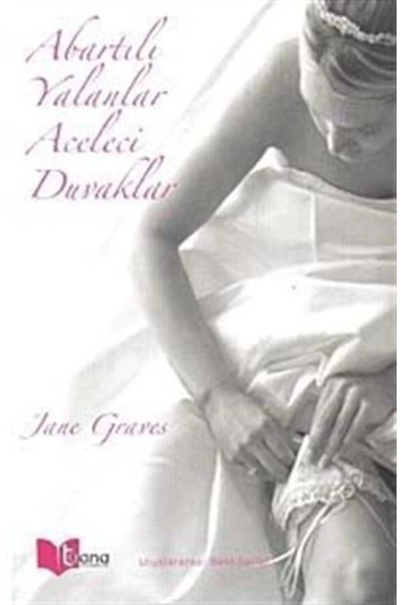 Abartılı Yalanlar Aceleci Duvaklar