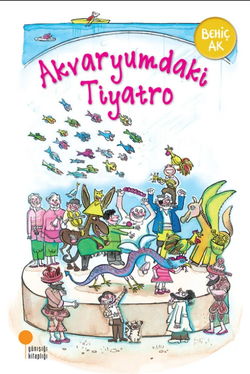 Akvaryumdaki Tiyatro - Behiç Ak