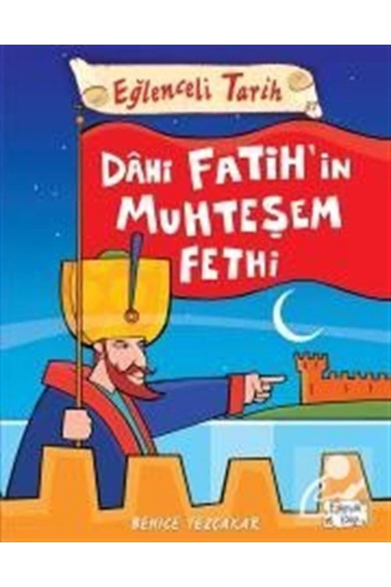 Dahi Fatih'in Muhteşem Fethi