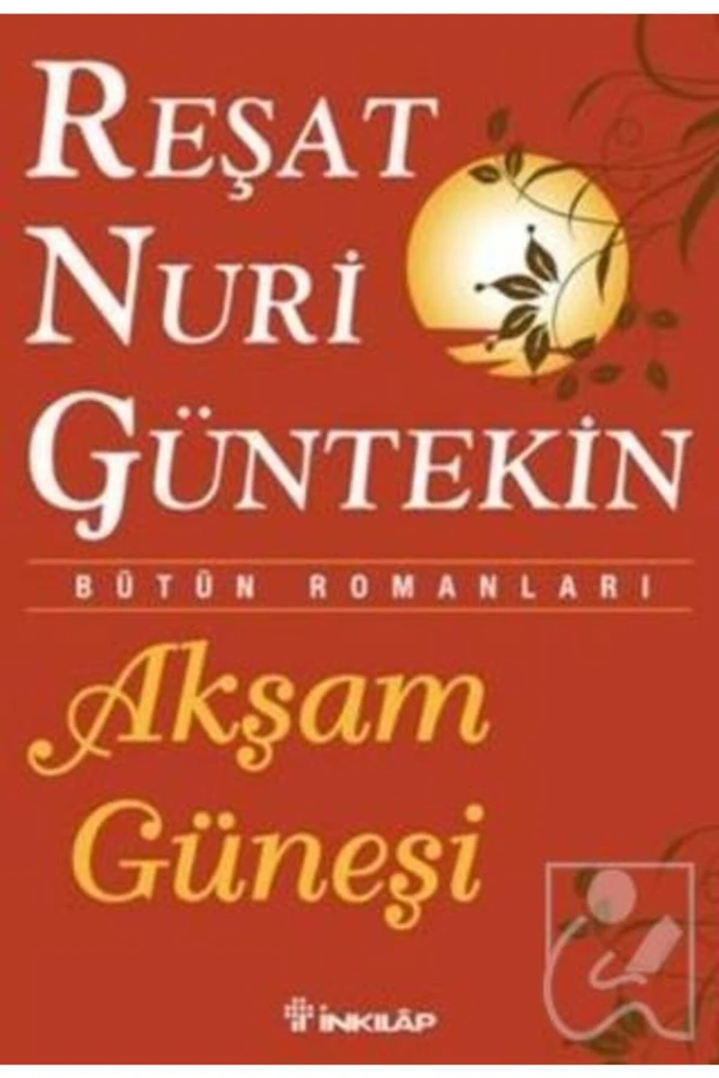 Akşam Güneşi - Reşat Nuri Güntekin