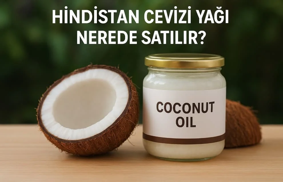 Hindistan Cevizi Yağı Nerede Satılır?