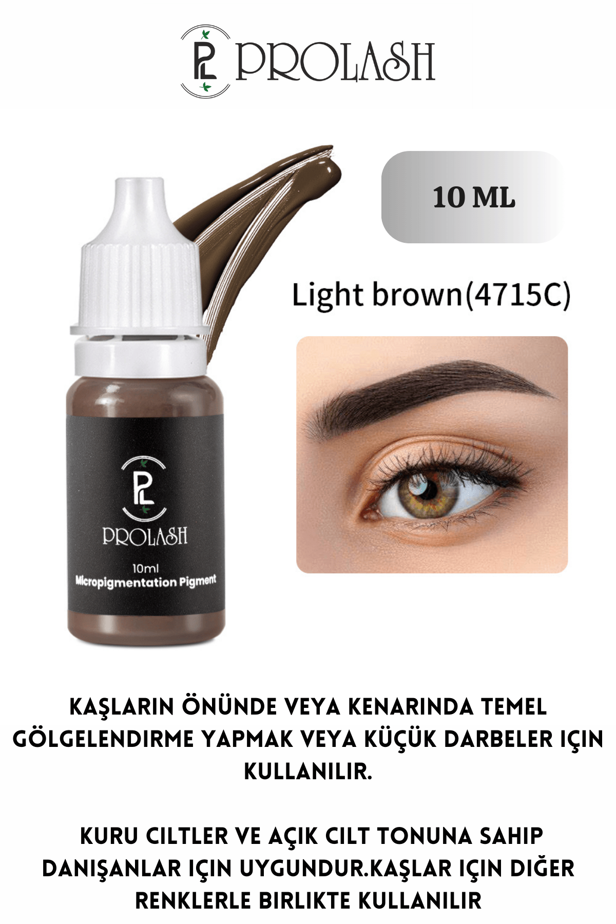  PROLASH Pigmentation LİGHT BROWN Kalıcı Makyaj Kaş Boyası 10 ML