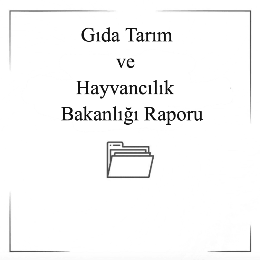 Gıda Tarım ve Hayvancılık Bakanlığı Raporu