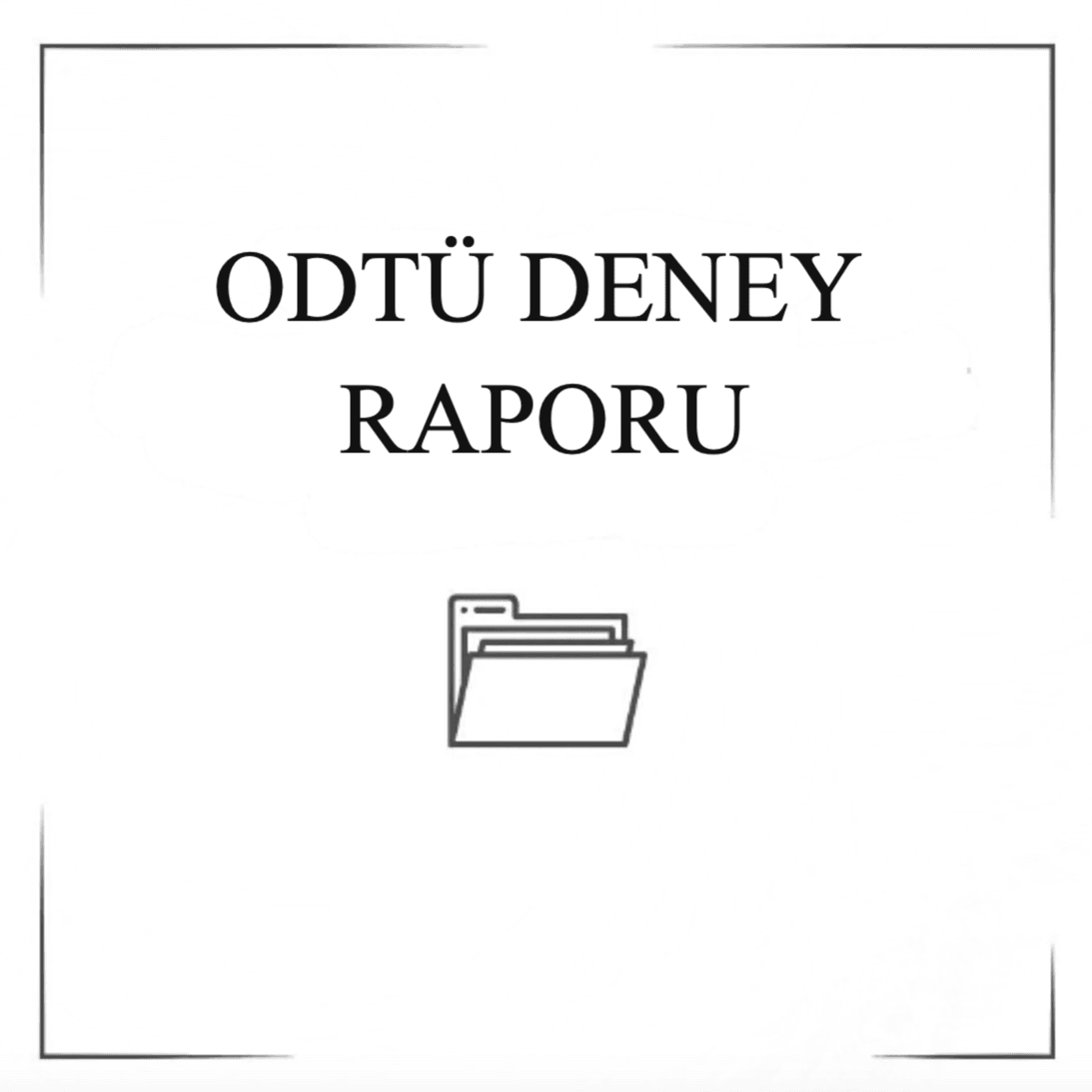 ODTÜ Deney Raporu