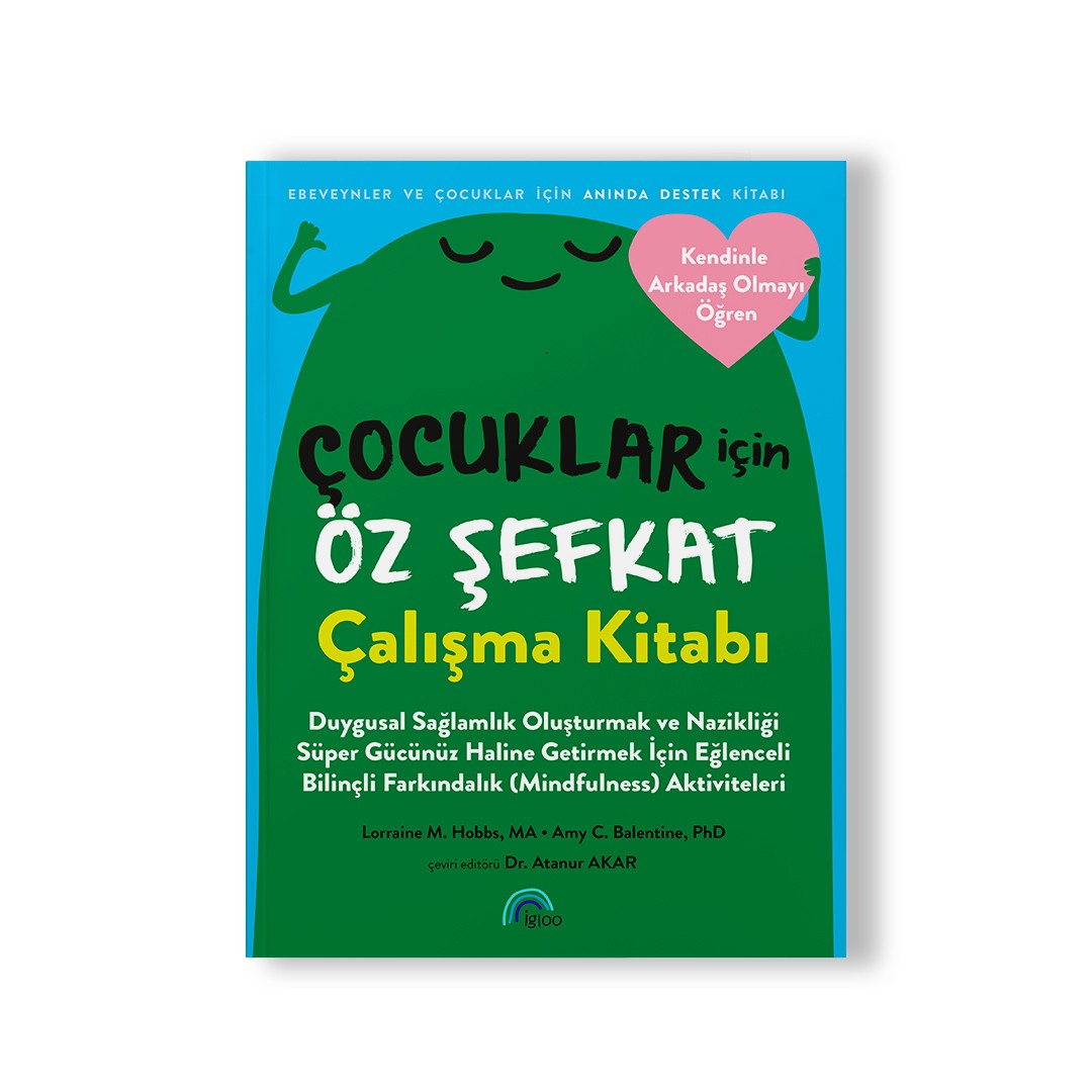 ÇOCUKLAR İÇİN ÖZ ŞEFKAT ÇALIŞMA KİTABI