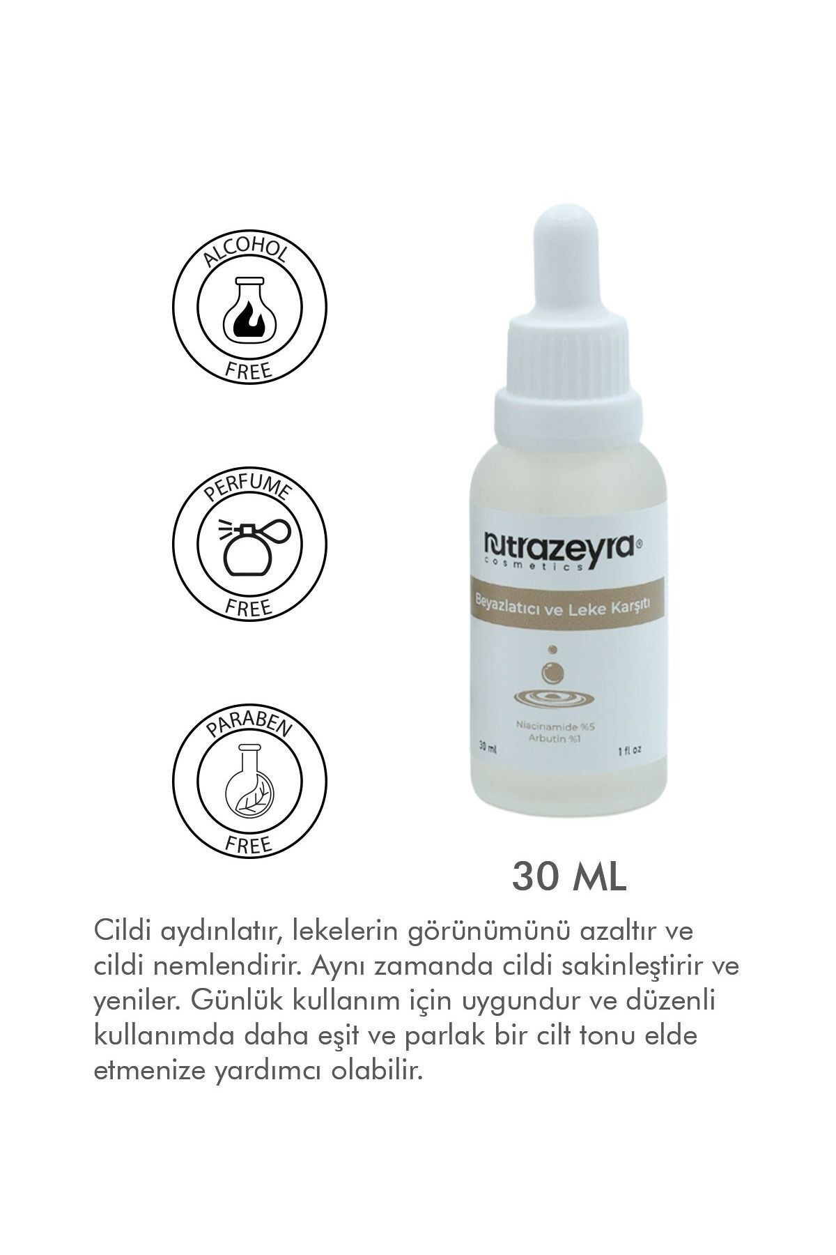 Nutrazeyra Beyazlatıcı Leke Karşıtı Cilt Tonu Eşitleyici Ve Aydınlatıcı Arbutin Cilt Serumu 30 ml