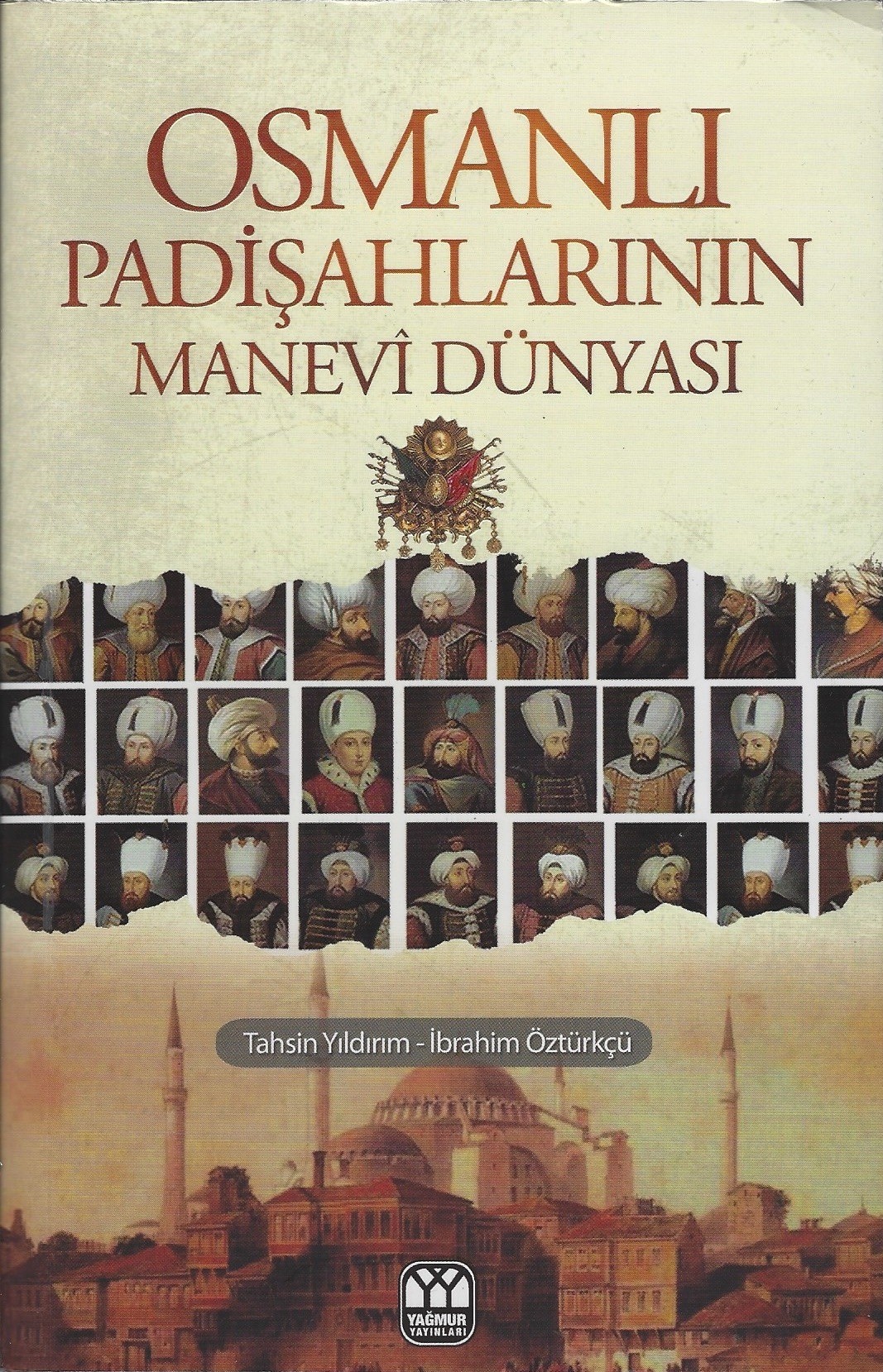 Osmanlı Padişahlarının Manevi Dünyası