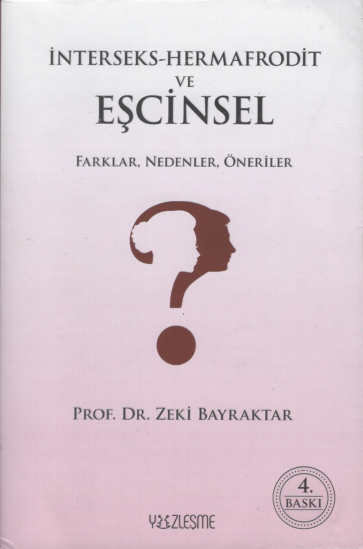 İnterseks-Hermafrodit ve Eşcinsel: Farklar, Nedenler, Öneriler