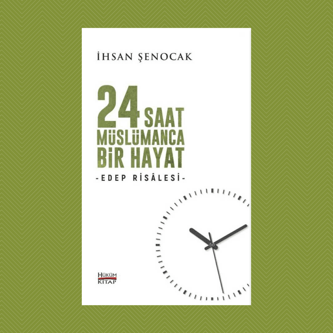 24 Saat Müslümanca Bir Hayat