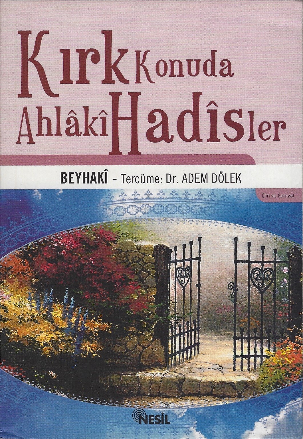 Kırk Konuda Ahlaki Hadisler