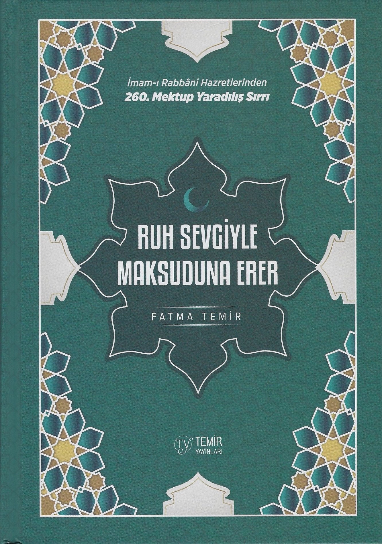 Ruh Sevgiyle Maksuduna Erer