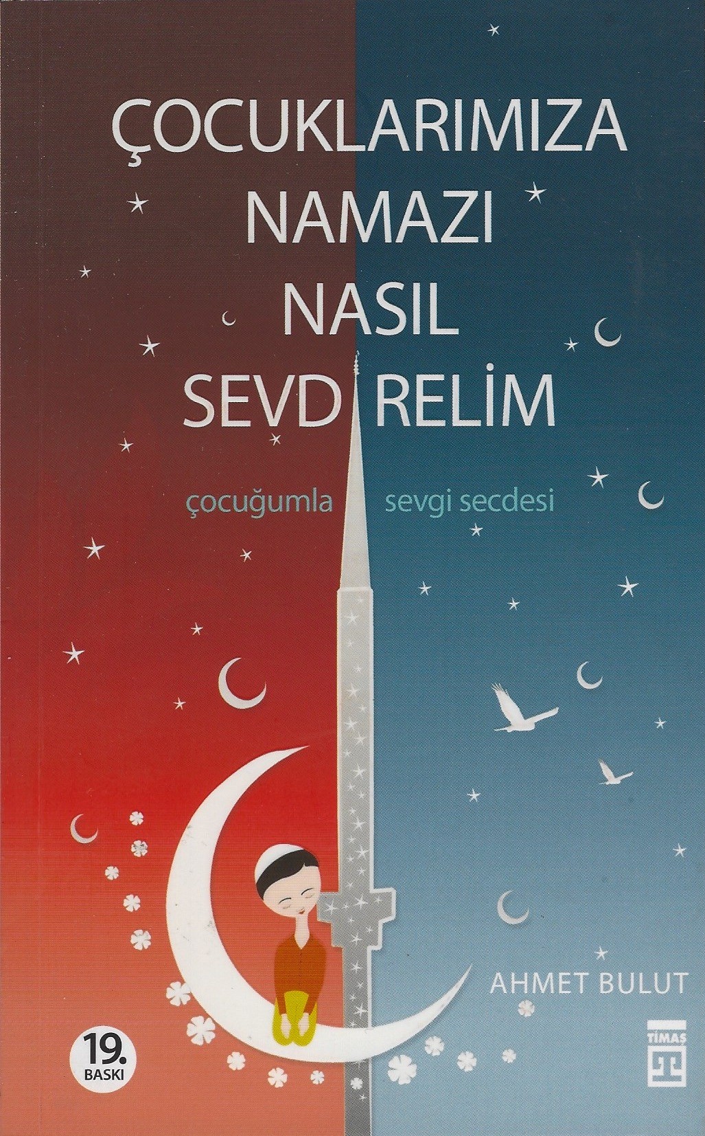 Çocuklarımıza Namazı Nasıl Sevdirelim