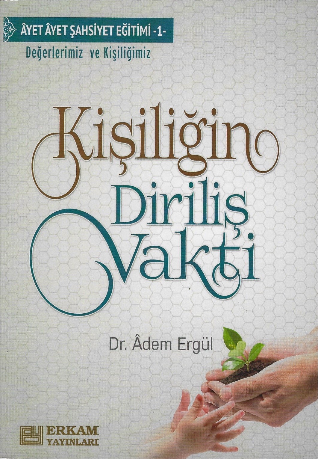 Kişiliğin Diriliş Vakti