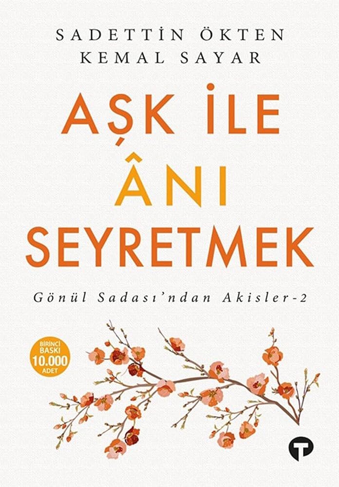 Aşk İle Anı Seyretmek