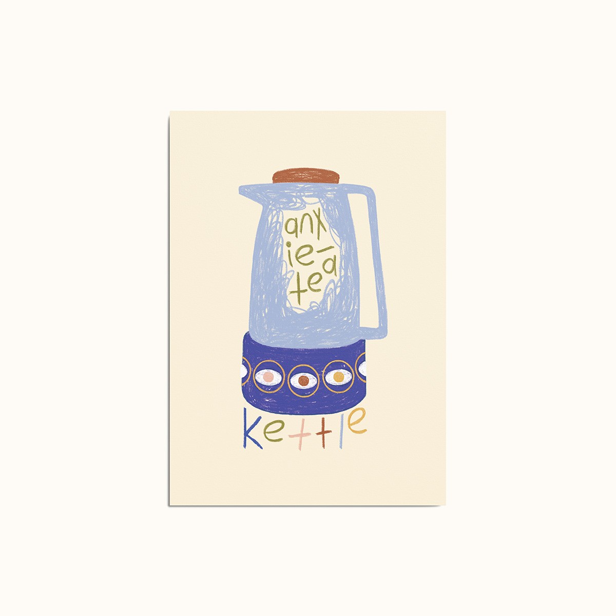 Anxie-tea Kettle Poster