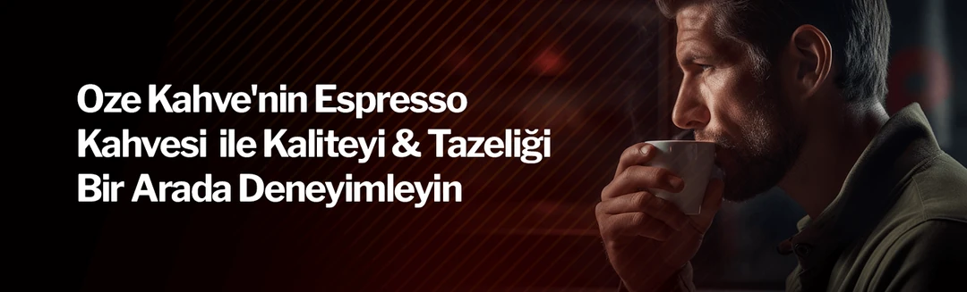 Oze Espresso Kahve Çeşitleri