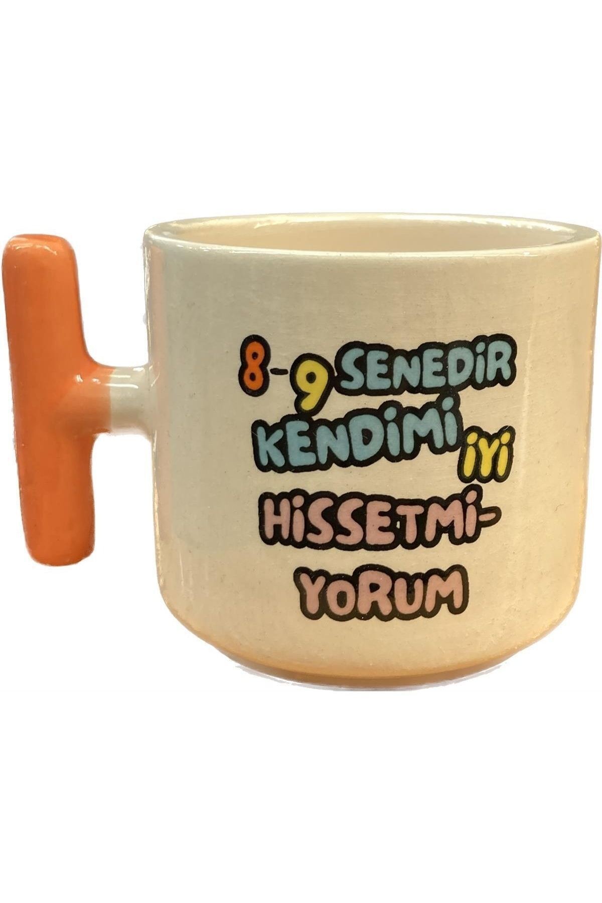 8-9 Senedir Kendimi Iyi Hissetmiyorum T Kupa